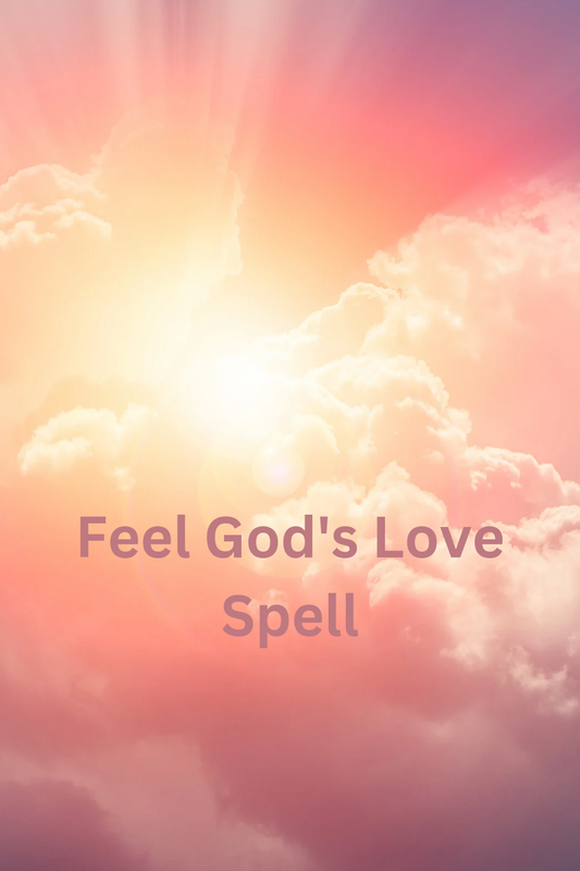 Feel God's Love Spell